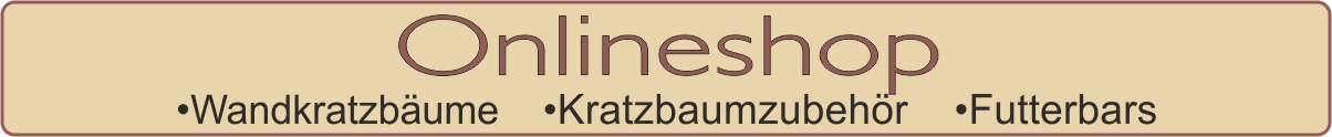 Link zum Onlineshop mit Kratzbäumen, Kratzbaumzubehör und Futterbars